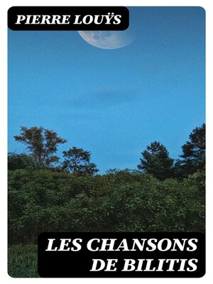 cover image of Les Chansons De Bilitis